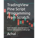 TradingView Pine Script Programming From Scratch: Build indicators, signal generators, backtest and automate trading logic