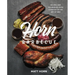 Horn Barbecue: Recipes and Techniques from a Master of the Art of BBQ