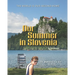 Our Summer in Slovenia: The Marshalls Fled To Bled