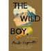 The Wild Boy: A Memoir