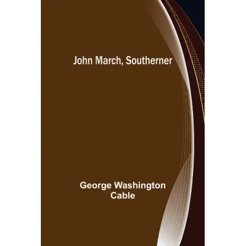 John March, Southerner