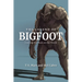 The Legend of Bigfoot: Leaving His Mark on the World