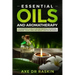 Essential Oils and Aromatherapy: The Reference Guide of Ancient Medicine for Natural Remedies, Young Living and Weight Loss...for You and Your Dog