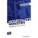 Hospitality Ministry Volunteer Handbook: Equipping You to Serve