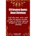 129 Greatest Quotes About Christmas: Could what artists, actors and world leaders say about the magic of Christmas inspire you throughout the season a