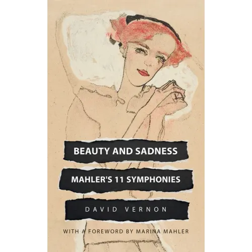 Beauty and Sadness: Mahler's 11 Symphonies