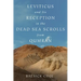 Leviticus and Its Reception in the Dead Sea Scrolls from Qumran