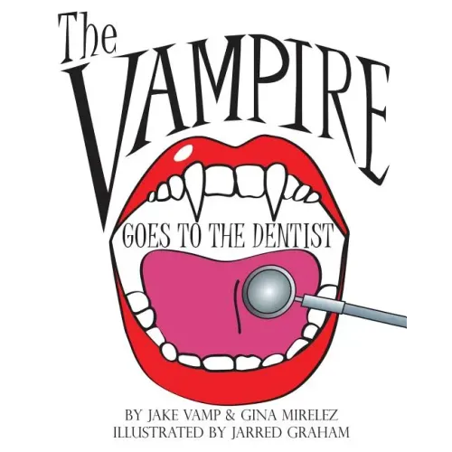 The Vampire Goes To The Dentist