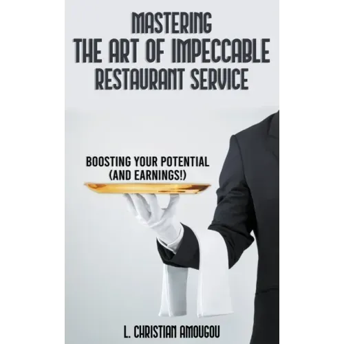 Mastering The Art of Impeccable Restaurant Service