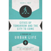 Cities of Tomorrow and the City to Come: A Theology of Urban Life