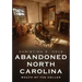 Abandoned North Carolina: At the Mouth of the Holler