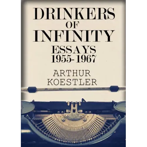 Drinkers of Infinity: Essays 1955-1967