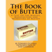 The Book of Butter: A Text on the Making, Manufacture and Marketing of Butter