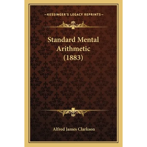 Standard Mental Arithmetic (1883)