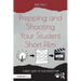 Prepping and Shooting Your Student Short Film: A Brief Guide to Film Production