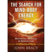 The Search for Mind-Body Energy: Meditation, Medicine & Martial Arts