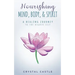 Nourishing Mind, Body, & Spirit: A Healing Journey to the Higher Self