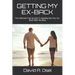Getting My Ex-Back: The Ultimate Top Secrets To Rapidly Get Your Ex-Back With No Buts