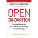 Open Innovation: The New Imperative for Creating and Profiting from Technology