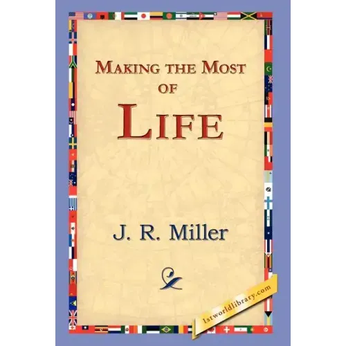 Making the Most of Life