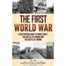 The First World War: A Captivating Guide to World War 1, The Battle of Verdun and the Battle of Somme