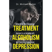 Integrative Dual Diagnosis Treatment Approach to an Individual with Alcoholism and Coexisting Endogenous Depression