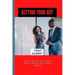 Getting Your Guy: How to Win The Heart Of The Perfect Man You Have Always Desired.