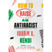 How to Raise an Antiracist