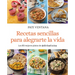Recetas Sencillas Para Alegrarte La Vida / Easy Recipes to Make Your Life Happier