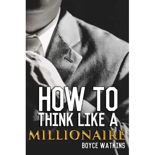 How to Think Like a Millionaire