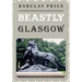 Beastly Glasgow