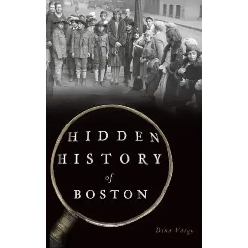 Hidden History of Boston