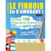 Apprendre Le Finnois En s'Amusant - Niveau Avancé: Intermédiaire À Difficile - Étudiez 100 Thématiques Essentielles Grâce Aux Mots Mêlés - Vol.1