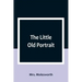The Little Old Portrait