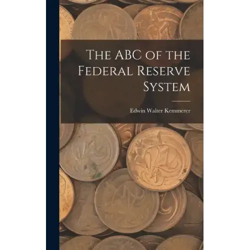 The ABC of the Federal Reserve System