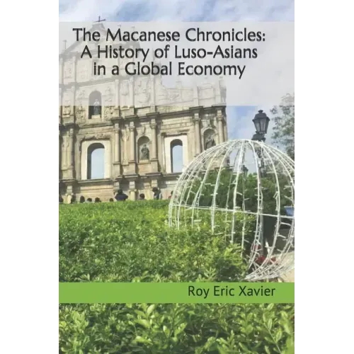 The Macanese Chronicles: A History of Luso-Asians in a Global Economy
