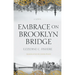 Embrace on Brooklyn Bridge