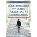 Cómo Proceder en la Corte Celestial de Misericordia