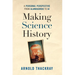 Making Science History: A Personal Perspective from Alamogordo to AI