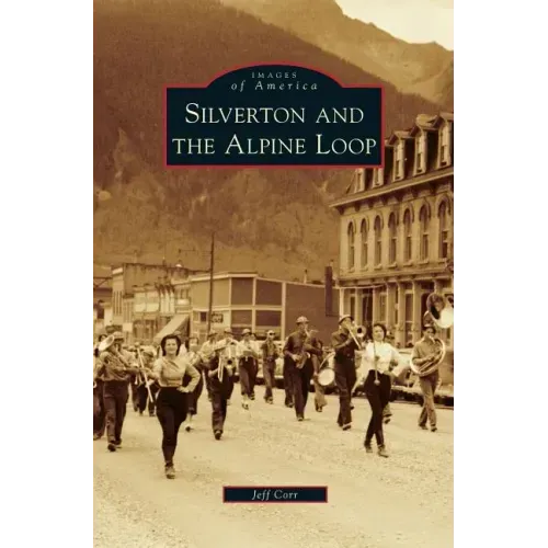 Silverton and the Alpine Loop
