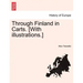 Through Finland in Carts. [With Illustrations.]