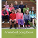 A Waldorf Song Book