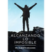 Alcanzando Lo Imposible
