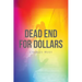 Dead End For Dollars