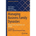 Managing Business Family Dynasties: Between Family, Organisation, and Network