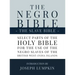 The Negro Bible - The Slave Bible: Select Parts of the Holy Bible, Selected for the use of the Negro Slaves, in the British West-India Islands