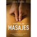 Terapia de Masajes: Una Guía Integral con los Consejos, Secretos y Beneficios de la Terapia de Masajes (Massage Therapy Spanish Version)