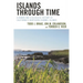 Islands Through Time: A Human and Ecological History of California's Northern Channel Islands