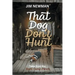 That Dog Don't Hunt: Tales from The Hunt Camp Porch