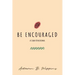 Be Encouraged: A Study Devotional